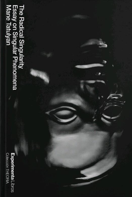 RADICAL SINGULARITY, THE | 9788418049682 | TATULYAN, MANE
