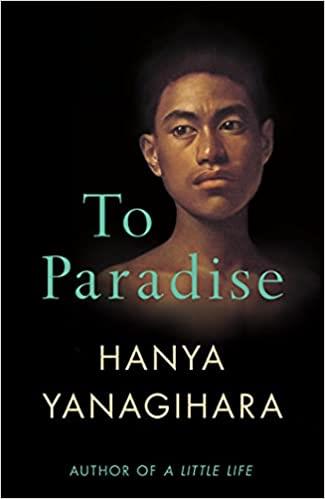 TO PARADISE | 9781529077483 | YANAGIHARA, HANYA