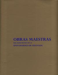 OBRAS MAESTRAS DEL PATRIMONIO DE LA UNIVERSIDAD DE GRANADA | 9788433839541