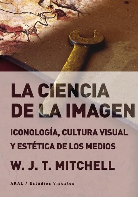 CIENCIA DE LA IMAGEN, LA | 9788446047568 | MITCHELL, W. J. T.