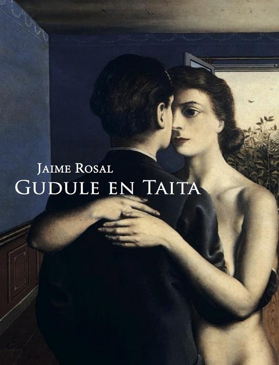 GUDULE EN TAITA | 9788494694486 | ROSAL DEL CASTILLO, JAIME
