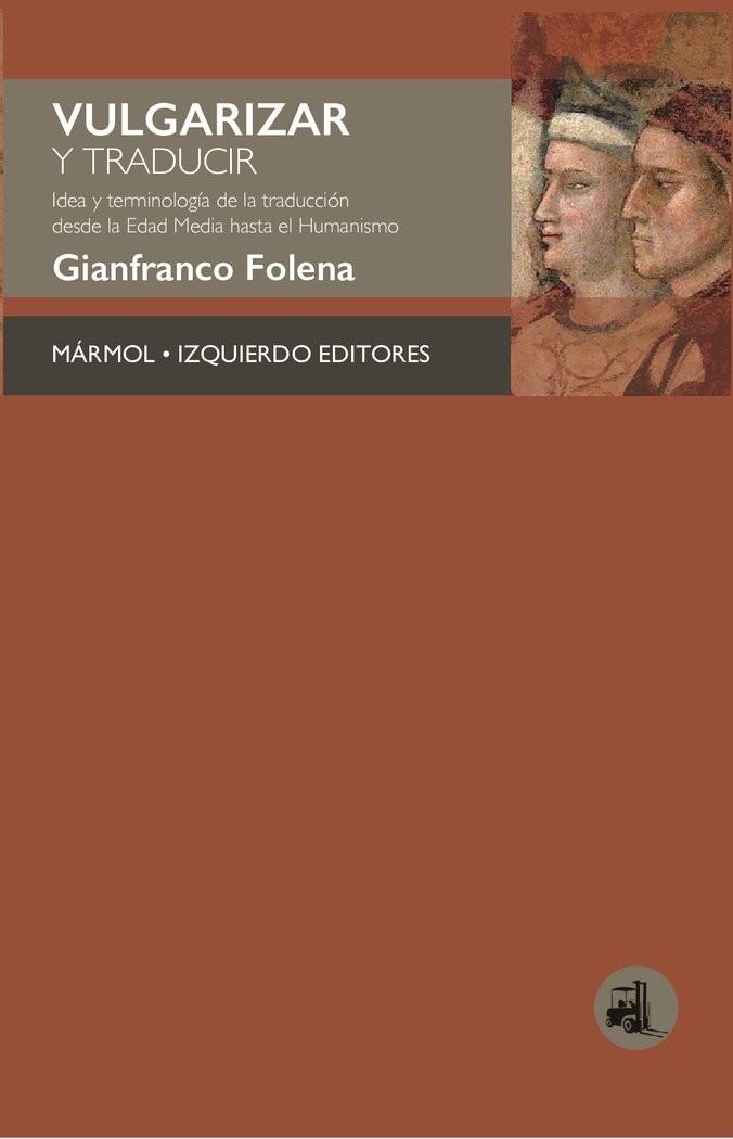 VULGARIZAR Y TRADUCIR | 9788412538793 | FOLENA, GIANFRANCO