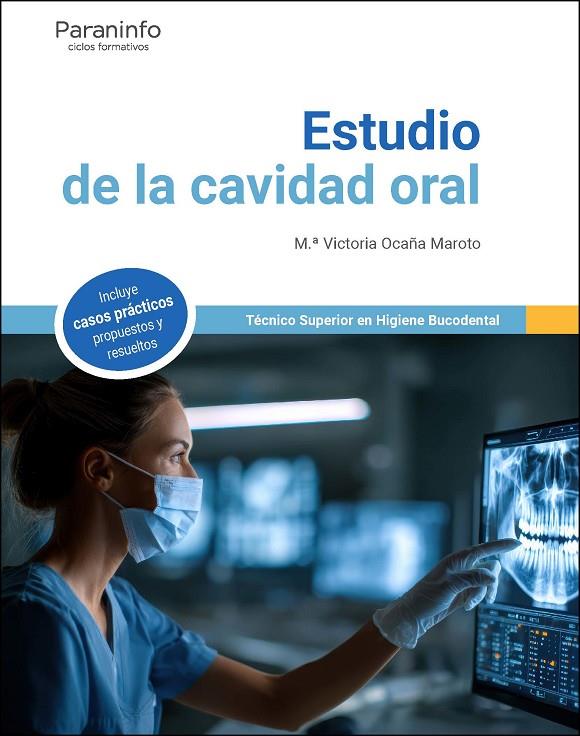 ESTUDIO DE LA CAVIDAD ORAL | 9788428368100 | OCANA MAROTO, MARIA VICTORIA