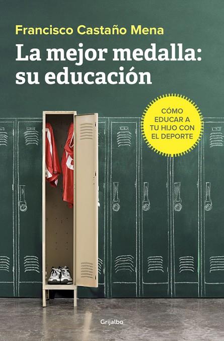 MEJOR MEDALLA, SU EDUCACIÓN, LA | 9788425355813 | CASTAÑO MENA, FRANCISCO