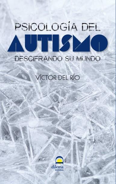 PSICOLOGÍA DEL AUTISMO | 9788498272994 | DEL RÍO, VÍCTOR