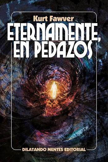 ETERNAMENTE EN PEDAZOS | 9788412687231 | FAWVER, KURT