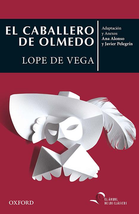 CABALLERO DE OLMEDO, EL | 9780190521592 | CONEJO ALONSO, ANA ISABEL / MARTÍNEZ PELEGRÍN, JAVIER