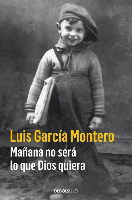 MAÑANA NO SERA LO QUE DIOS QUIERA | 9788466335874 | GARCIA MONTERO, LUIS