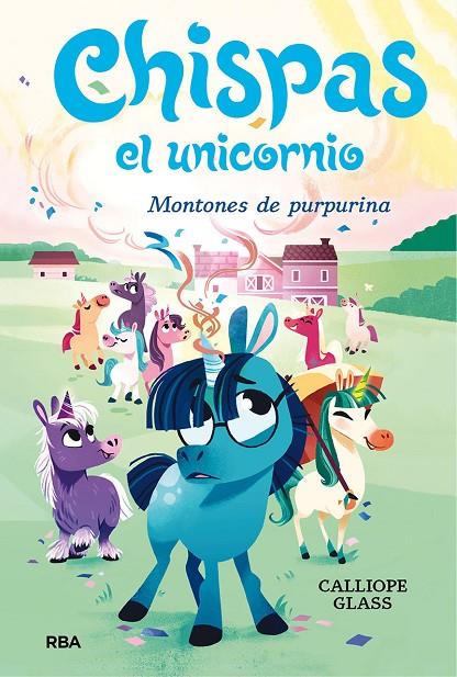 CHISPAS EL UNICORNIO 02. MONTONES PURPURINA | 9788427222694 | GLASS, CALLIOPE