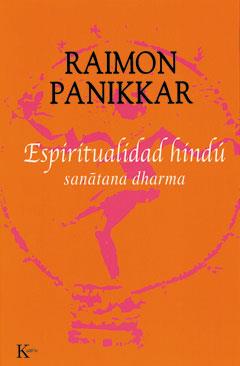 ESPIRITUALIDAD HINDU | 9788472455771 | PANIKKAR, RAIMON