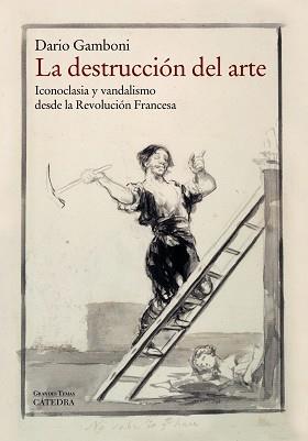 DESTRUCCIÓN DEL ARTE, LA | 9788437632322 | GAMBONI, DARIO