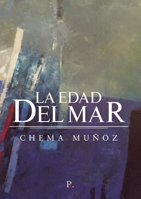 EDAD DEL MAR, LA | 9788418926136 | MUÑOZ, CHEMA