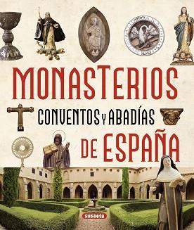 ATLAS ILUSTRADO DE LOS MONASTERIOS, CONVENTOS Y ABADÍAS DE ESPAÑA | 9788467724325 | BALASCH BLANCH, ENRIC/RUIZ ARRANZ, YOLANDA