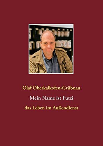 MEIN NAME IST FUTZI | 9783751905404 | OBERKALKOFEN-GRUBNAU, OLAF