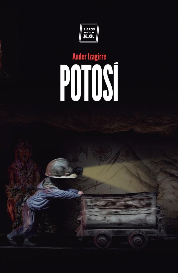 POTOSÍ | 9788416001644 | IZAGIRRE, ANDER