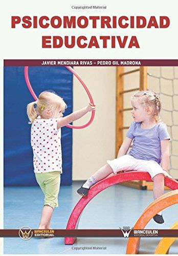 PSICOMOTRICIDAD EDUCATIVA | 9788499934228 | GIL MADRONA, PEDRO