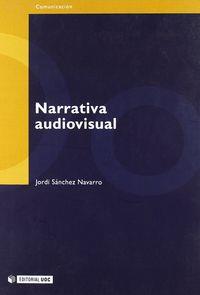NARRATIVA AUDIOVISUAL | 9788497884570 | SÁNCHEZ NAVARRO, JORDI