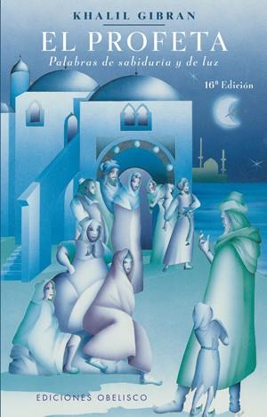 PROFETA, EL | 9788477204770 | GIBRAN KHALIL GIBRAN