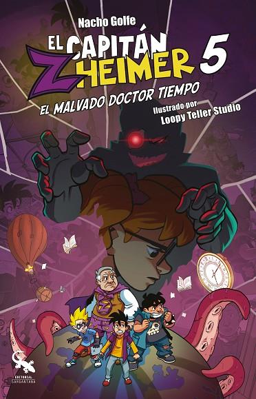 CAPITAN ZHEIMER 05. EL MALVADO DOCTOR TIEMPO | 9788418552915 | GOLFE, NACHO