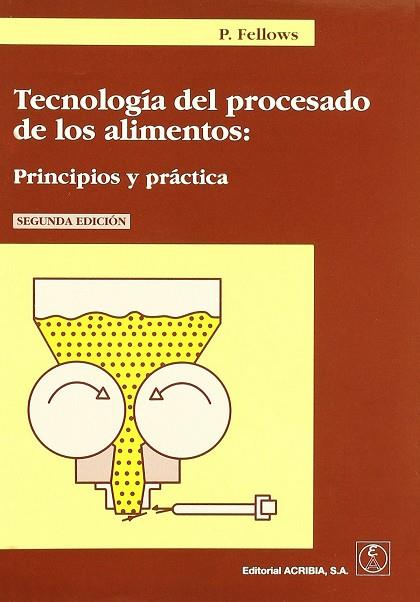 TECNOLOGÍA DEL PROCESADO DE LOS ALIMENTOS | 9788420010939 | FELLOWS, P.