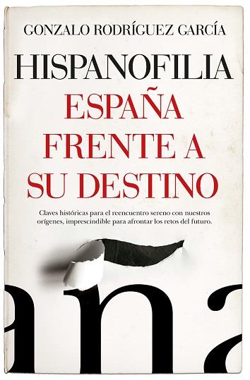 HISPANOFILIA. ESPAÑA FRENTE A SU DESTINO | 9788411313582 | RODRÍGUEZ, GONZALO