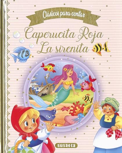 CAPERUCITA ROJA - LA SIRENITA | 9788467776720