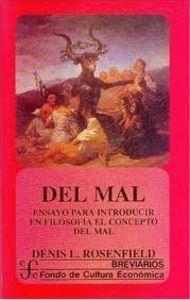 DEL MAL : ENSAYO PARA INTRODUCIR EN FILOSOFÍA EL CONCEPTO DEL MAL | 9789681642242 | ROSENFIELD, DENIS L.