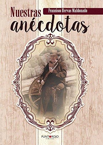 NUESTRAS ANÉCDOTAS | 9788416513819 | HERVAS MALDONADO, FRANCISCO