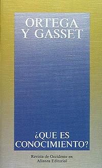 QUÉ ES CONOCIMIENTO? | 9788420641256 | ORTEGA Y GASSET, JOSÉ