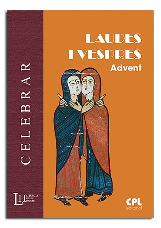 LAUDES I VESPRES - ADVENT | 9788498059502 | LLIGADAS VENDRELL, JOSEP / LIRIO, MIGUEL / SOLE, MERÇE / TÚNICA, CECILI
