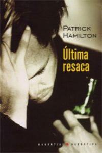 ULTIMA RESACA | 9789875001619 | HAMILTON, PATRICK