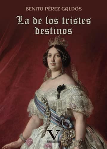 DE LOS TRISTES DESTINOS, LA | 9788413371511 | PÉREZ GALDÓS, BENITO