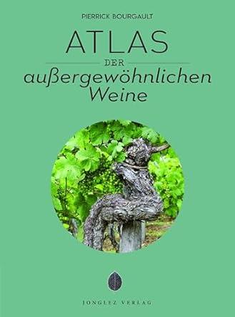ATLAS D.AUßERGEWÖHNLICHEN WEINE | 9782361955281