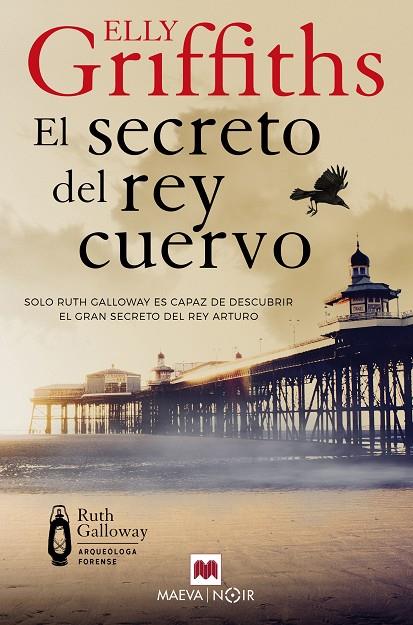 SECRETO DEL REY CUERVO, EL (RUTH GALLOWAY 5) | 9780107202644 | GRIFFITHS, ELLY