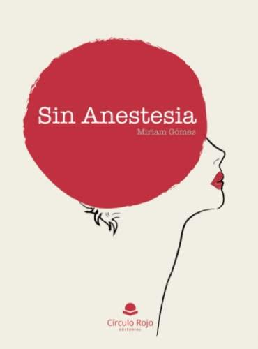 SIN ANESTESIA | 9788411595087 | GÓMEZ FERNÁNDEZ, MIRIAM