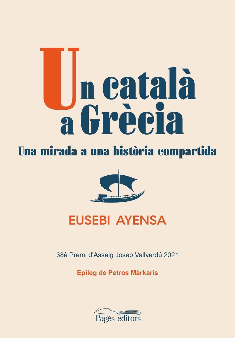 CATALÀ A GRÈCIA, UN | 9788413034119 | AYENSA, EUSEBI