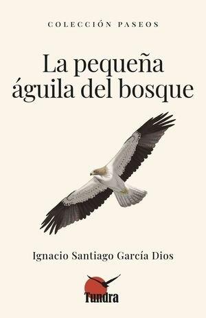 PEQUEÑA ÁGUILA DEL BOSQUE, LA | 9791387759285