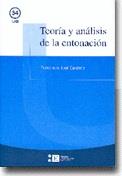 TEORÍA Y ANÁLISIS DE LA ENTONACIÓN | 9788483383018 | CANTERO SERENA, FRANCISCO JOSÉ