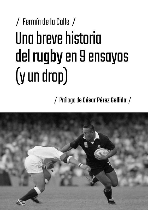 BREVE HISTORIA DEL RUGBY EN 9 ENSAYOS (Y UN DROP), UNA | 9791387753917 | DE LA CALLE, FERMÍN