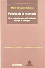 POLITICA DE LA MEMORIA | 9788476586341 | GARZA, MARIA TERESA DE LA