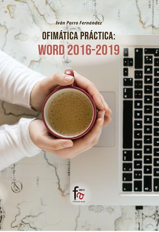 OFIMÁTICA PRÁCTICA : WORD 2016-2019 | 9788413239842 | PARRO FERNANDEZ, IVAN