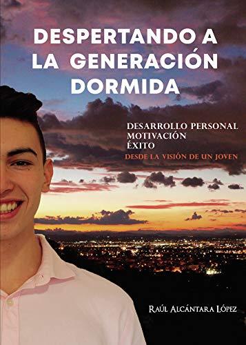 DESPERTANDO A LA GENERACIÓN DORMIDA | 9788417715687 | ALCANTARA LOPEZ, RAUL