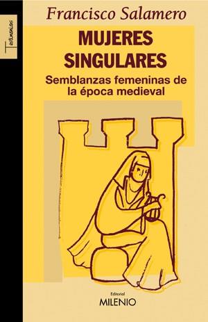 MUJERES SINGULARES | 9788497432115 | SALAMERO REYMUNDO, FRANCSICO