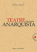 TEATRE ANARQUISTA | 9788494834363 | CORTIELLA , FELIP