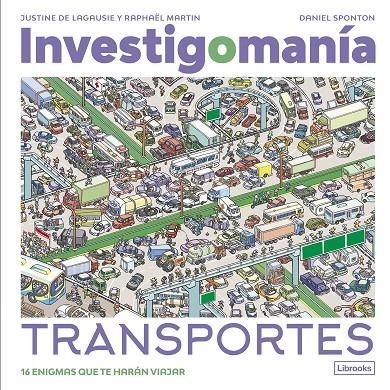 INVESTIGOMANÍA. TRANSPORTES | 9788412860023 | MARTIN, RAPHAEL