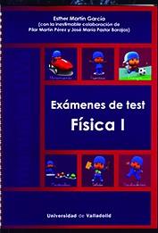 EXÁMENES DE TEST. FÍSICA I | 9788413200798 | MARTIN GARCIA, ESTHER