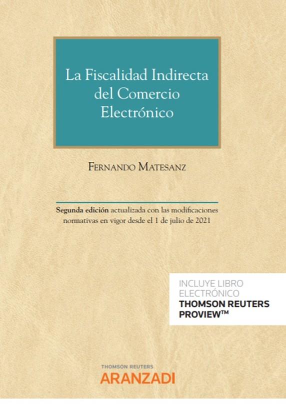 FISCALIDAD INDIRECTA DEL COMERCIO ELECTRONICO, LA | 9788413905488 | MATESANZ CUEVAS, FERNANDO