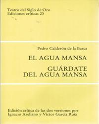 AGUA MANSA, EL ; GUÁRDATE DEL AGUA MANSA | 9783923593842 | CALDERÓN DE LA BARCA, PEDRO