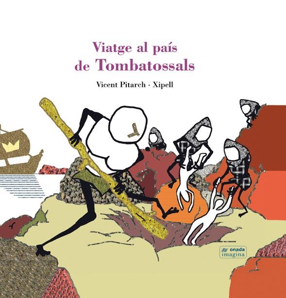 VIATGE AL PAÍS DE TOMBATOSSALS | 9788415221623 | PITARCH, VICENT / MONTAÑÉS, JOAN