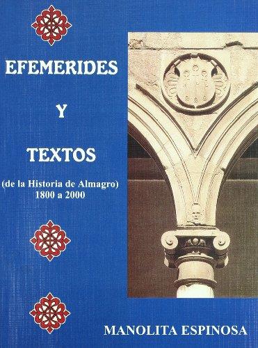 EFEMERIDES Y TEXTOS (DE LA HISTORIA DE ALMAGRO 1800-2000) | 9788477891710 | ESPINOSA, M.